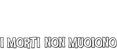 I morti non muoiono