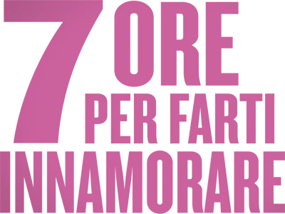 7 ore per farti innamorare