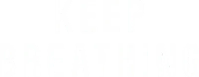 Keep Breathing