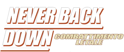 Never Back Down - Combattimento letale